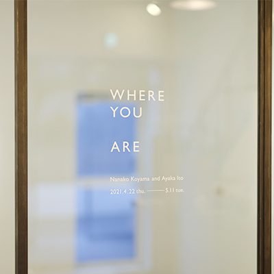 小山奈那子・伊藤彩香 共同展 |